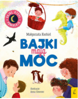 BAJKI MAJĄ MOC MAłGORZATA KORBIEL 