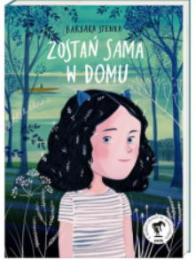 ZOSTAŃ SAMA W DOMU BARBARA STENKA