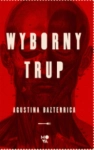 WYBORNY TRUP AGUSTINA BAZTERRICA 