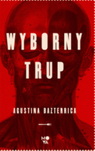 WYBORNY TRUP AGUSTINA BAZTERRICA 