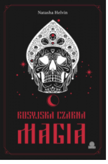 ROSYJSKA CZARNA MAGIA NATASHA HELVIN 