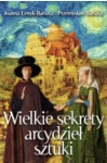 WIELKIE SEKRETY ARCYDZIEŁ SZTUKI P. BARSZCZ 