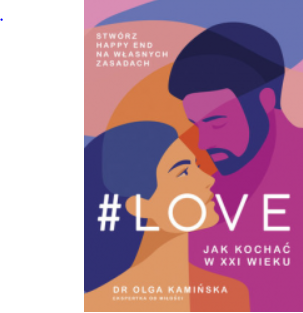 #LOVE JAK KOCHAĆ W XXI WIEKU OLGA KAMIŃSKA 