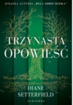 TRZYNASTA OPOWIEŚĆ DIANE SETTERFIELD 