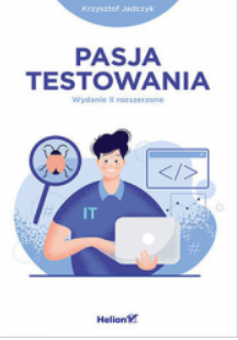 PASJA TESTOWANIA WYDANIE 2 KRZYSZTOF JADCZYK 