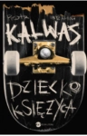 DZIECKO KSIĘŻYCA PIOTR KALWAS 