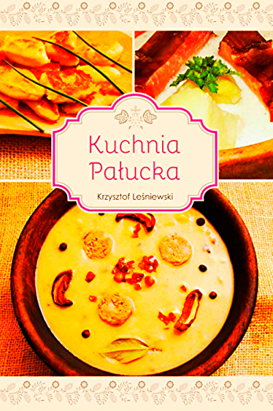 KUCHNIA PALUCKA KRZYSZTOF LESNIEWSKI 