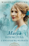 MARIA DZIEWCZYNA Z KWIATEM W. SAWICKA 
