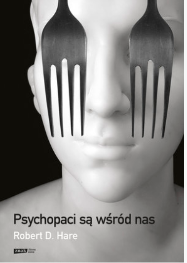 PSYCHOPCI SĄ WŚRÓD NAS ROBERT D. HARE 