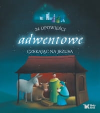 24 OPOWIEŚCIA ADWENTOWE PRACA ZBIOROWA