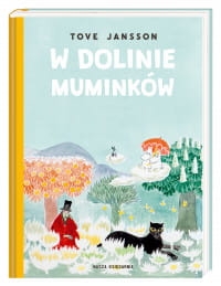 W DOLINIE MUMINKÓW TOVE JANSSON 