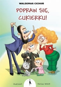 POPRAW SIĘ CUKIERKU WALDEMAR CICHOŃ 