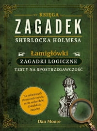 KSIĘGA ZAGADEK SHERLOCKA HOLMESA MOORE DAN 