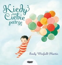 KIEDY NA CIEBIE PATRZĘ EMILY MARTIN WINFIELD