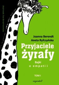 PRZYJACIELE ŻYRAFY TOM 1 ANETA RYFCZYŃSKA 