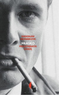 HŁASKO PROLETARIACKI KSIĄŻĘ RADOSŁAW MŁYNARCZYK