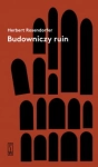 BUDOWNICZY RUIN HERBERT ROSENDORFER 