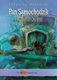 PAN SAMOCHODZIK I KAPITAN NEMO Z. NIENACKI 