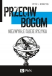 PRZECIW BOGOM BERNSTEIN PETER L 