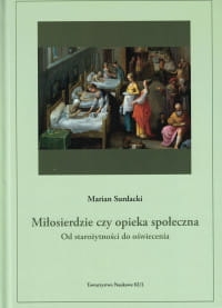 MIŁOSIERDZIE CZY OPIEKA SPOŁECZNA M. SURDACKI 