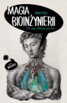 MAGIA BIOINŻYNIERII ADAM PIORE 