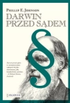 DARWIN PRZED SĄDEM PHILLIP JOHNSON 