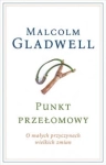 PUNKT PRZEŁOMOWY MALCOLM GLADWELL 