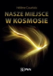 NASZE MIEJSCE W KOSMOSIE COURTOIS HELNE 