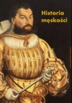 HISTORIA MĘSKOŚCI TOM 1 ALAIN CORBIN 