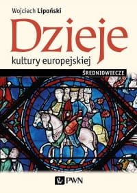 DZIEJE KULTURY EUROPEJSKIEJ ŚREDNIOWIECZE 