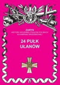 24 PUŁK UŁANÓW JERZY WOJCIECHOWSKI 