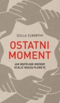 OSTATNI MOMENT SCILLA ELWORTHY 