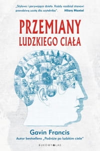 PRZEMIANY LUDZKIEGO CIAŁA GAVIN FRANCIS 
