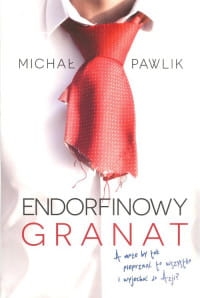 ENDORFINOWY GRANAT MICHAŁ PAWLIK 