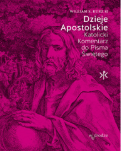 DZIEJE APOSTOLSKIE WILLIAM S KURZ 