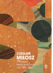 Z ARCHIWUM CZESŁAW MIŁOSZ 