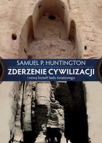 ZDERZENIE CYWILIZACJI SAMUEL HUNTINGTON 