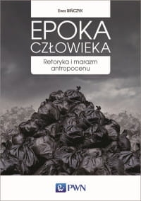 EPOKA CZŁOWIEKA EWA BIŃCZYK 