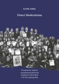 DZIECI MODERNIZMU KAMIL KIJEK 
