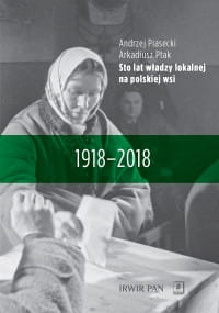 STO LAT WŁADZY LOKALNEJ NA POLSKIEJ WSI 