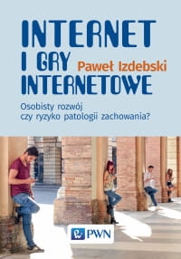 INTERNET I GRY INTERNETOWE PAWEŁ IZDEBSKI 
