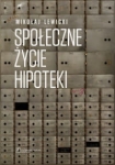SPOŁECZNE ŻYCIE HIPOTEKI MIKOŁAJ LEWICKI 