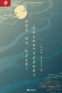 NOC NA KOLEI GALAKTYCZNEJ KENJI MIYAZAWA