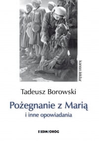 POŻEGNANIE Z MARIĄ TADEUSZ BOROWSKI 