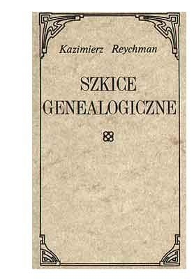 Kazimierz Reychman,Szkice genealogiczne
