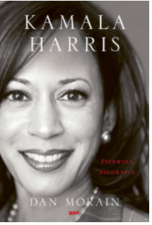 KAMALA HARRIS PIERWSZA BIOGRAFIA DAN MORAIN 