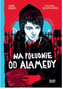 NA POŁUDNIE OD ALAMEDY LOLA LARRA 