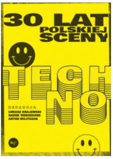 30 LAT POLSKIEJ SCENY TECHNO PRACA ZBIOROWA 