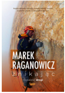 ZNIKAJĄC OPOWIEŚĆ DROGI MAREK RAGANOWICZ 