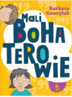 MALI BOHATEROWIE BARBARA GAWRYLUK